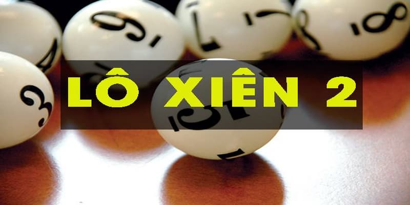 Cách bắt lô xiên 2 chuẩn xác