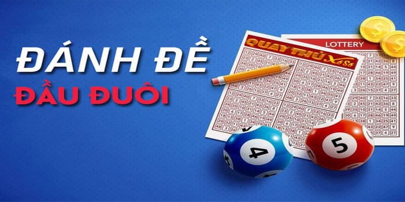 Chiến thuật đánh đề đầu đuôi hiệu quả