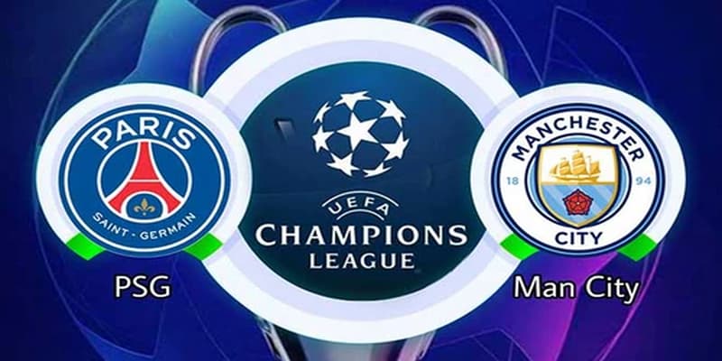 Vì sao nên soi kèo PSG vs Man City?