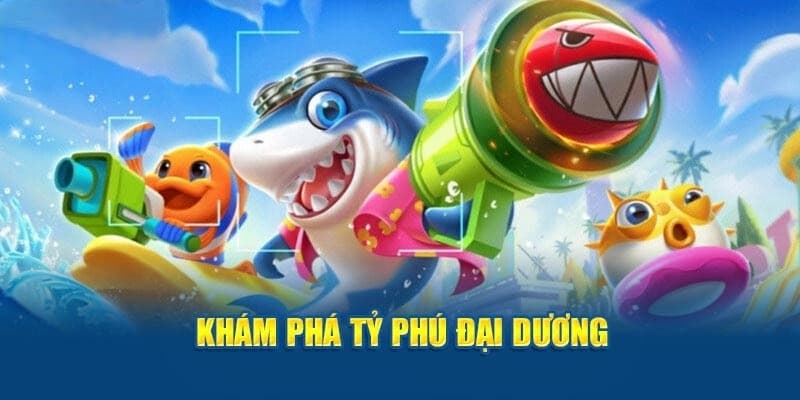 Giới thiệu về bắn cá tỷ phú đổi thưởng tại Fun88