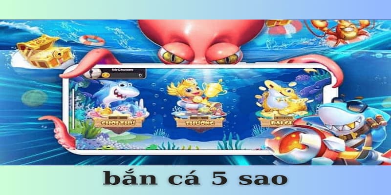 Lý do bắn cá 5 sao trở thành tựa game hot tại Fun88