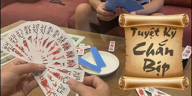 Tìm hiểu cơ bản để hình thành nền tảng kỹ năng chơi bài Chắn