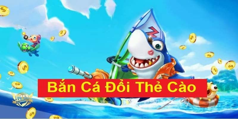 Tổng quan sức hút của game bắn cá đổi thẻ